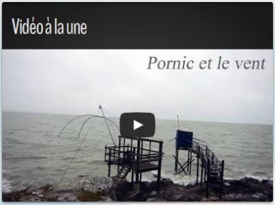 Pornic - 03/03/2015 - Vido : Pornic et le Vent, par Louis Balestin